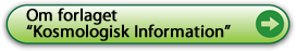 Om forlaget "Kosmologisk Information"