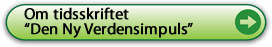 Om tidsskriftet "Den Ny Verdensimpuls"